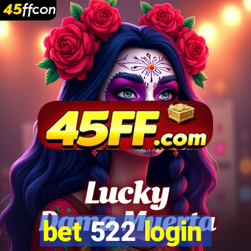 bet 522 login